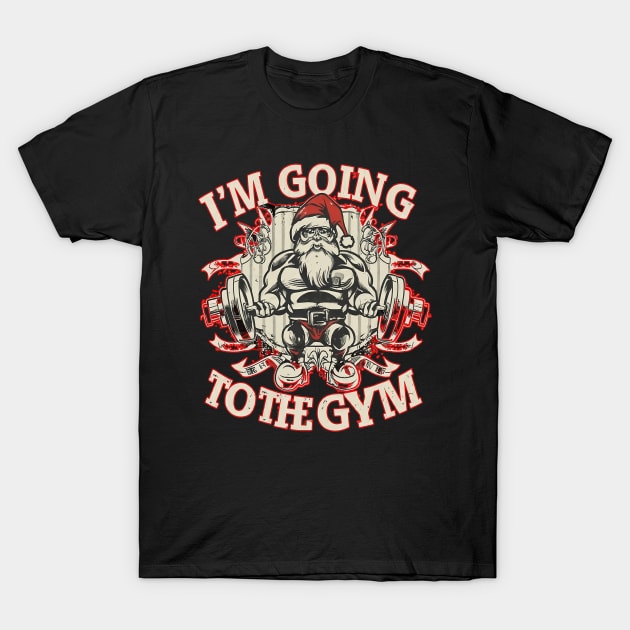 I'm Going to the Gym  Merry Christmas Gift, Motivation, Xmas T-Shirt by Customo